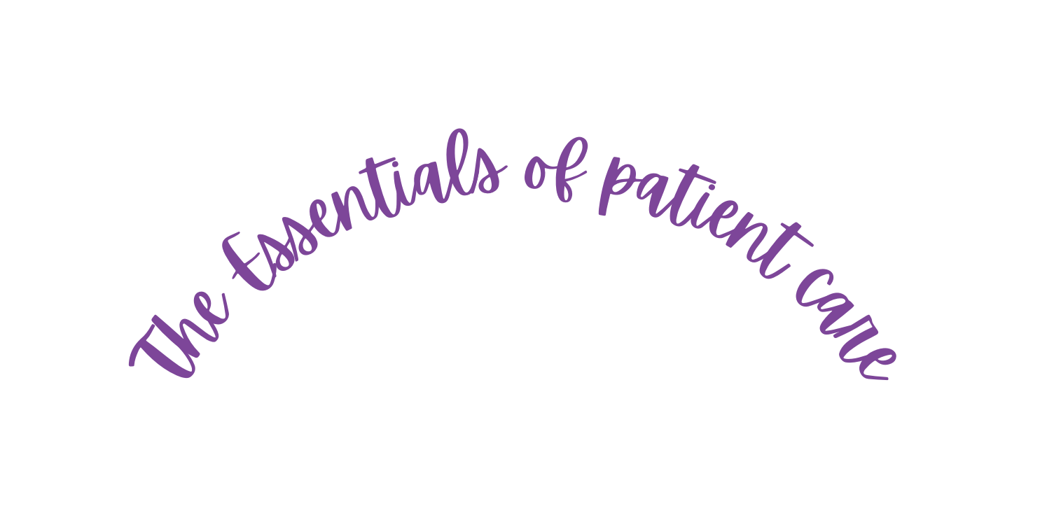 The Essentials of patient care